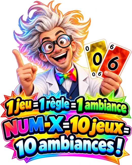 1 jeu = 1 règle = 1 ambiance, Num-X = 10 jeux = 10 ambiances