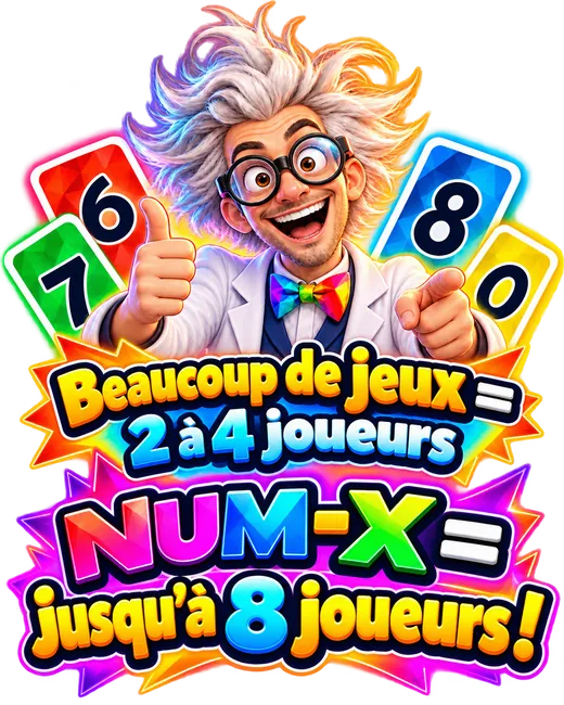Beaucoup de jeux = 2 à 4 joueurs, Num-X = jusqu'à 8 joueurs